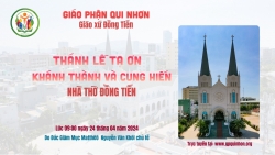 Trực Tuyến Thánh Lễ Tạ Ơn, Khánh Thành và Cung Hiến nhà thờ Đồng Tiến