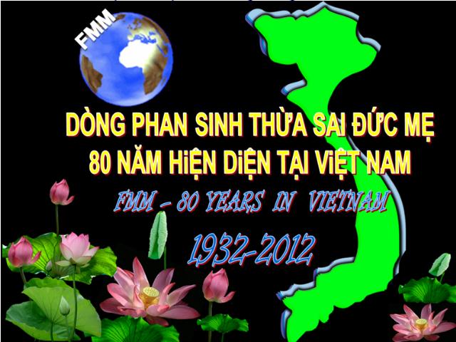 Bế Mạc Năm Hồng Ân mừng 80 năm, Dòng Phan Sinh Thừa Sai Đức Mẹ hiện diện tại Việt Nam