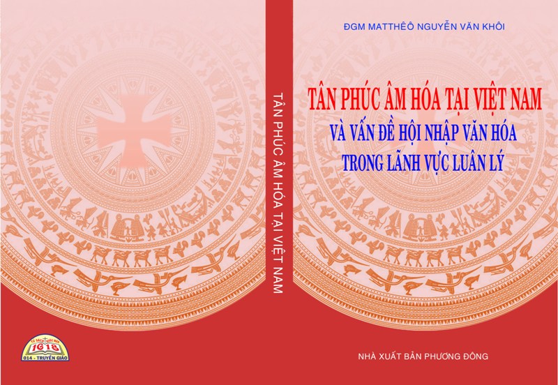 Giới thiệu sách : Tân Phúc-Âm-hóa tại Việt Nam và vấn đề hội nhập văn hóa trong lãnh vực luân lý