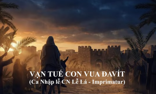 Giới thiệu bài thánh ca Vạn Tuế Con Vua Đa-vít của nhạc sĩ Sơn Ca Linh