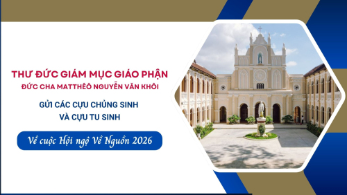 Thư Đức Giám mục Giáo phận gửi các cựu Chủng sinh và cựu Tu sinh về cuộc Hội ngộ Về Nguồn năm 2026