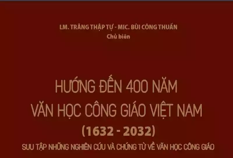 Thư ngỏ xin ủng hộ in bộ sách hướng đến 400 năm văn học Công giáo Việt Nam